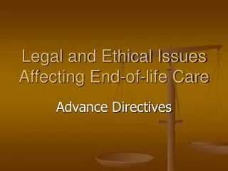 Legal and Ethical Issues Affecting End-of-life Care