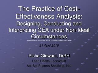 21 april 2010 risha gidwani drph lead health economist abt bio pharma solutions inc
