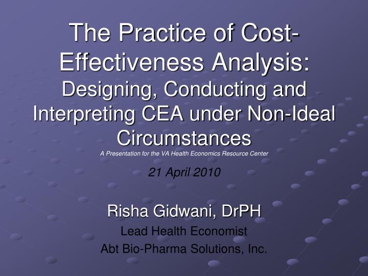 21 april 2010 risha gidwani drph lead health economist abt bio pharma solutions inc