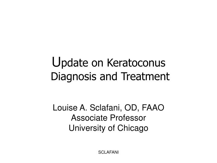 u pdate on keratoconus diagnosis and treatment