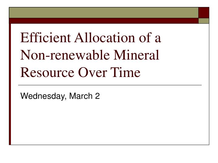 efficient allocation of a non renewable mineral resource over time