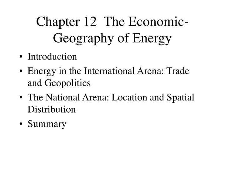 chapter 12 the economic geography of energy