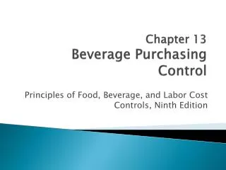 Chapter 13 Beverage Purchasing Control