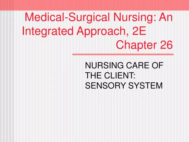 medical surgical nursing an integrated approach 2e chapter 26