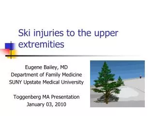 Ski injuries to the upper extremities