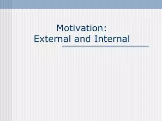 Motivation: External and Internal