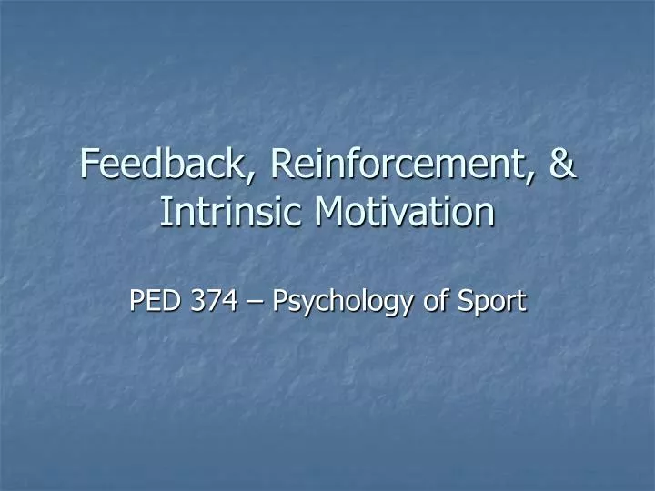 feedback reinforcement intrinsic motivation