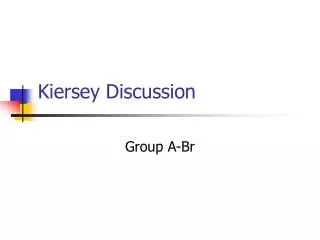 Kiersey Discussion