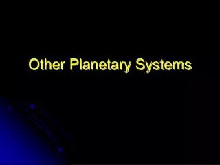 Other Planetary Systems