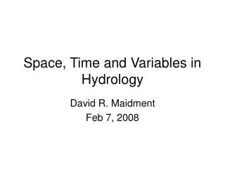 Space, Time and Variables in Hydrology