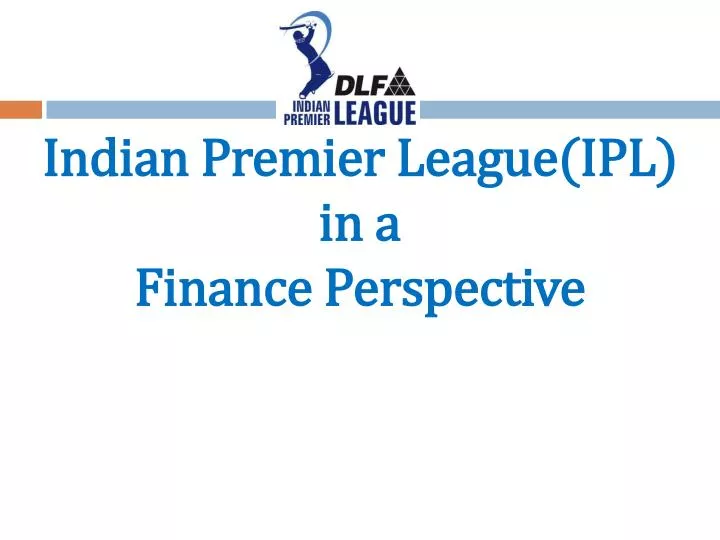indian premier league ipl in a finance perspective