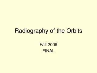 Radiography of the Orbits