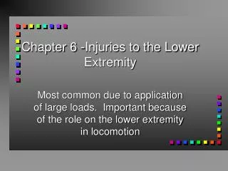 Chapter 6 -Injuries to the Lower Extremity