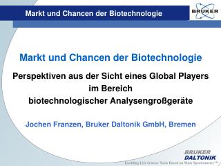 Markt und Chancen der Biotechnologie