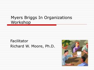 Myers Briggs In Organizations Workshop