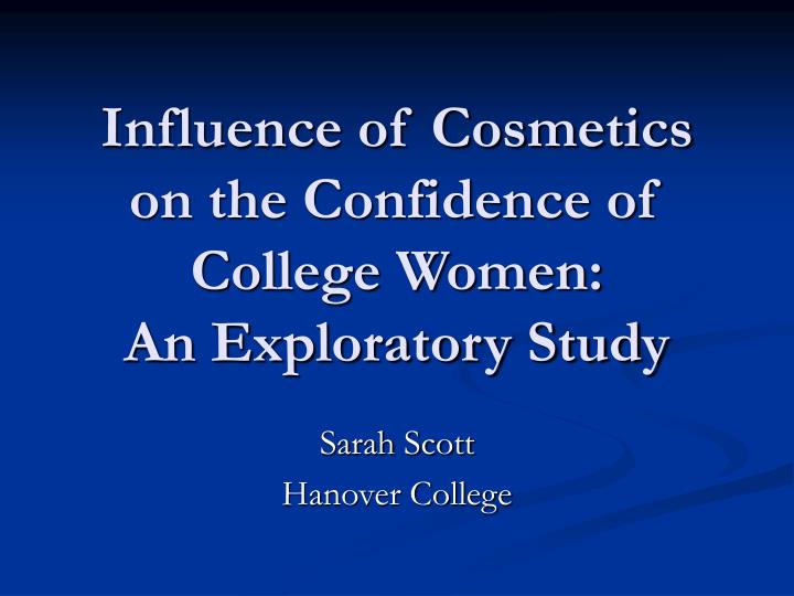 influence of cosmetics on the confidence of college women an exploratory study