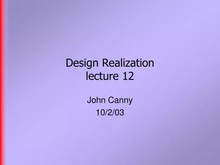 design realization lecture 12
