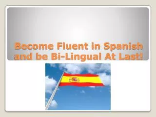 Become Fluent In Spanish
