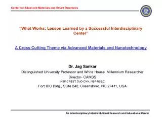“What Works: Lesson Learned by a Successful Interdisciplinary Center” A Cross Cutting Theme via Advanced Materials and N
