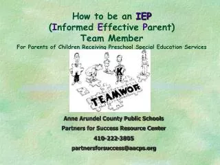 How to be an IEP ( I nformed E ffective P arent) Team Member For Parents of Children Receiving Preschool Special Educ