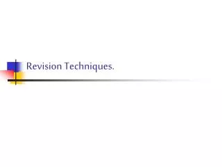 Revision Techniques.