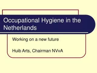 Occupational Hygiene in the Netherlands