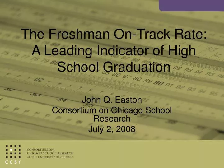 the freshman on track rate a leading indicator of high school graduation