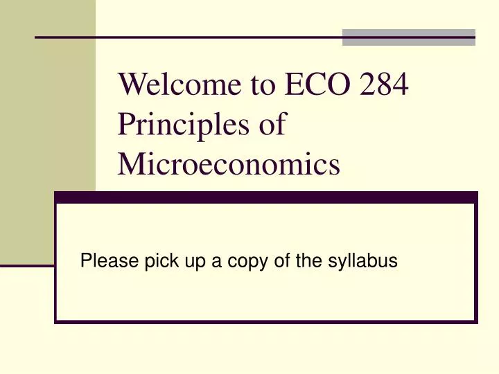 welcome to eco 284 principles of microeconomics