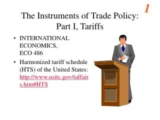 The Instruments of Trade Policy: Part I, Tariffs