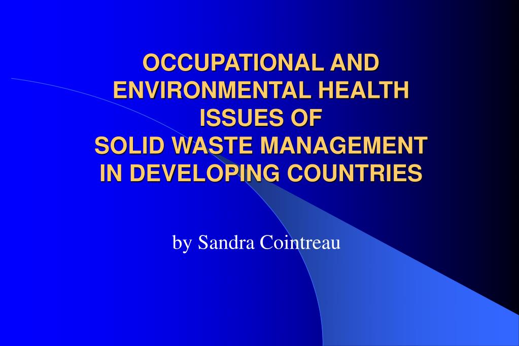 PPT - OCCUPATIONAL AND ENVIRONMENTAL HEALTH ISSUES OF SOLID WASTE ...