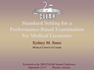 Standard Setting for a Performance-Based Examination for Medical Licensure
