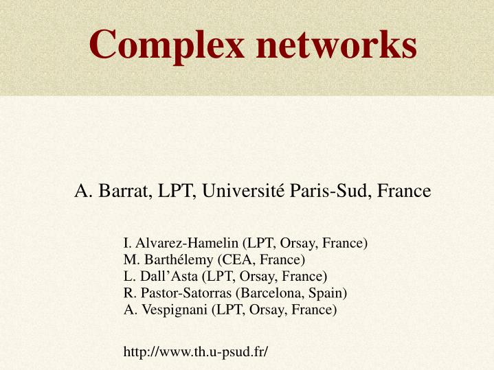 complex networks a barrat lpt universit paris sud france