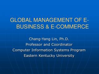 GLOBAL MANAGEMENT OF E-BUSINESS &amp; E-COMMERCE