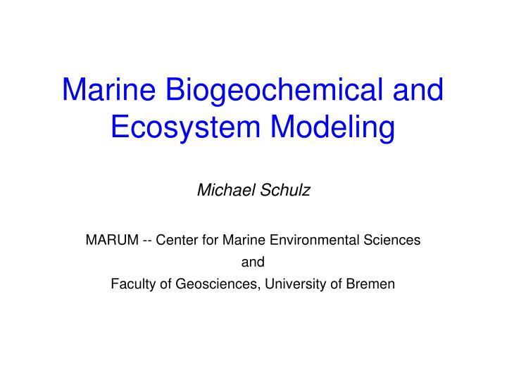 marine biogeochemical and ecosystem modeling