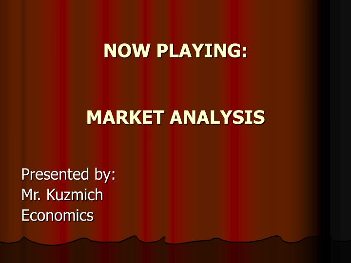 now playing market analysis
