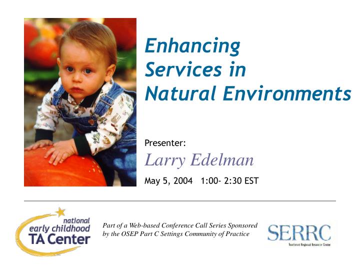 enhancing services in natural environments