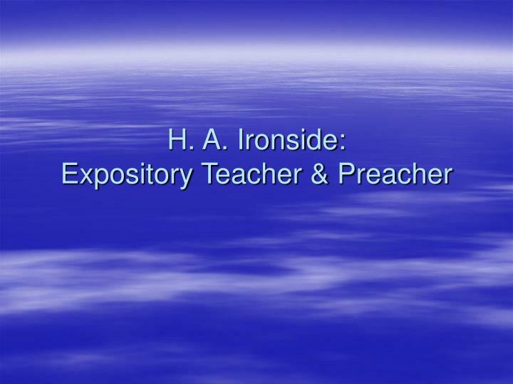 h a ironside expository teacher preacher