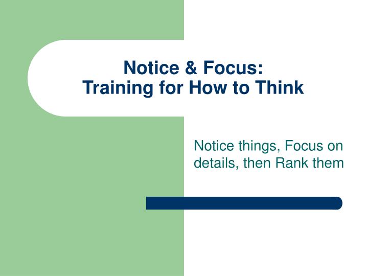 notice focus training for how to think