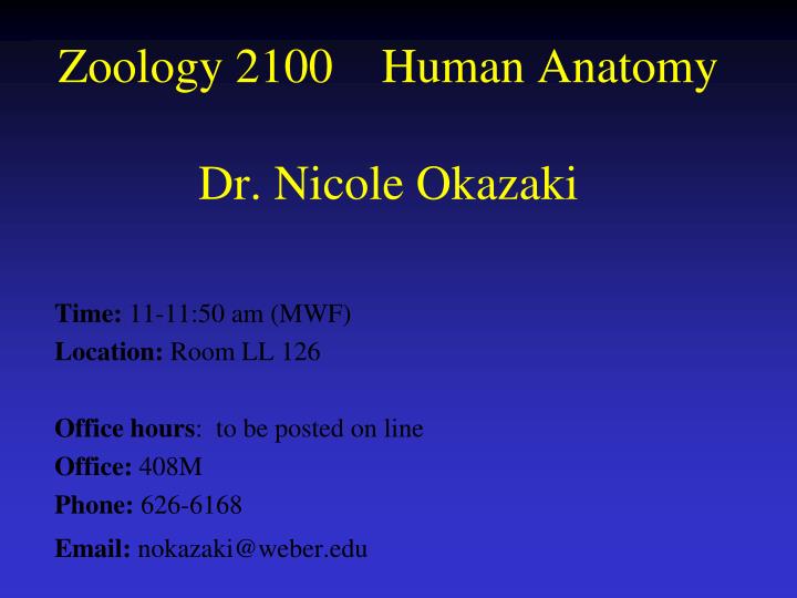 zoology 2100 human anatomy dr nicole okazaki