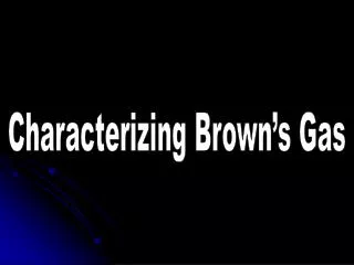 Characterizing Brown’s Gas