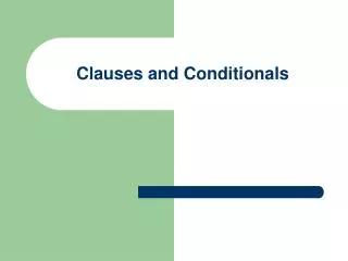 Clauses and Conditionals