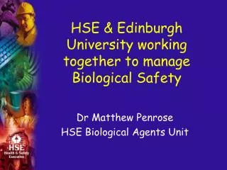 HSE &amp; Edinburgh University working together to manage Biological Safety