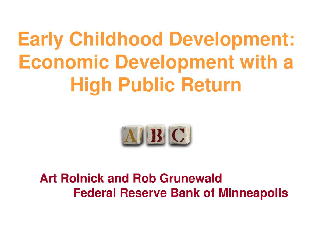 PPT - Early Childhood Development: Economic Development with a High ...