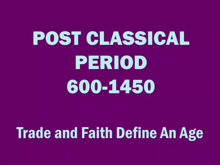 post classical period 600 1450