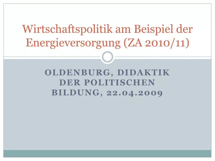 wirtschaftspolitik am beispiel der energieversorgung za 2010 11