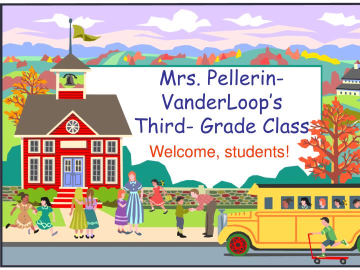 mrs pellerin vanderloop s third grade class