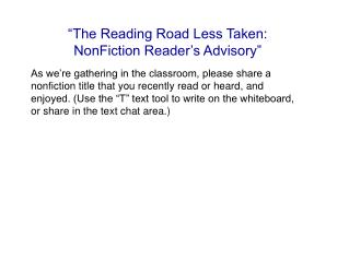 “The Reading Road Less Taken: NonFiction Reader’s Advisory”