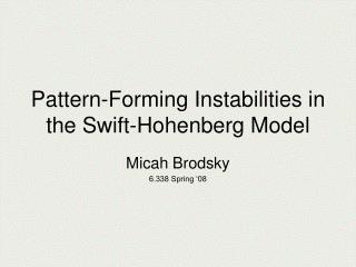 Pattern-Forming Instabilities in the Swift-Hohenberg Model