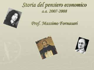 Storia del pensiero economico a.a. 2007-2008 Prof. Massimo Fornasari