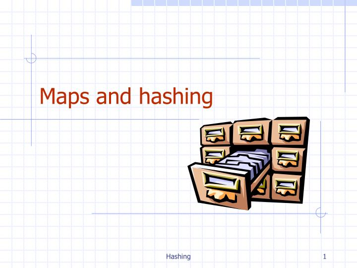 maps and hashing